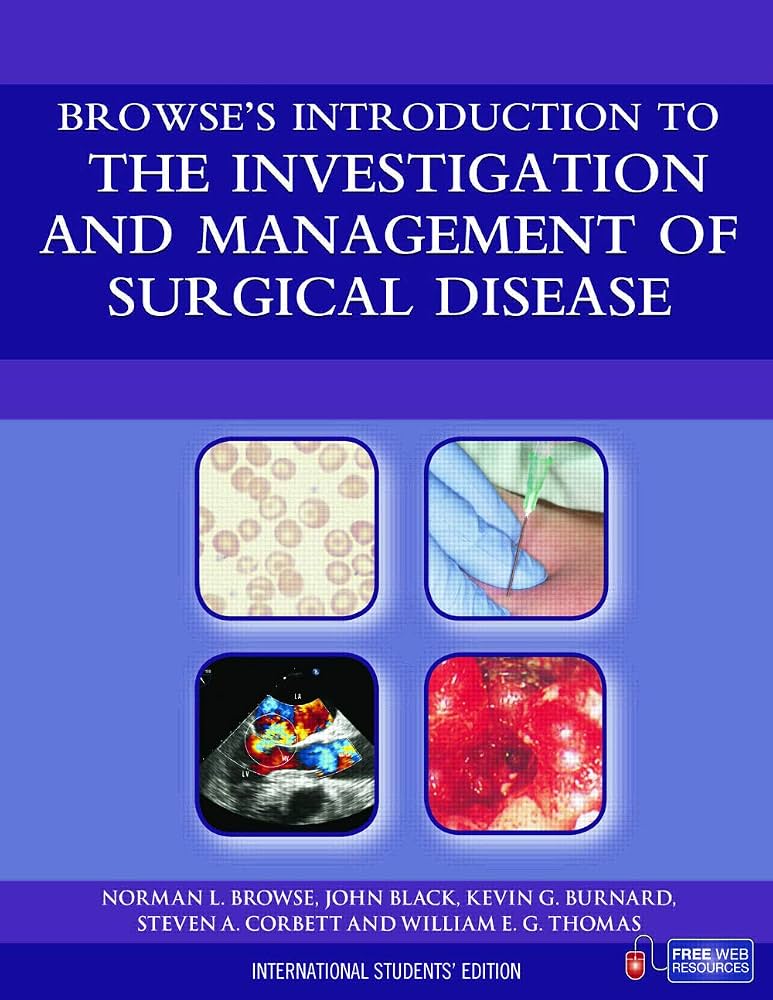 Browse's Introduction to the Investigation and Management of Surgical Disease